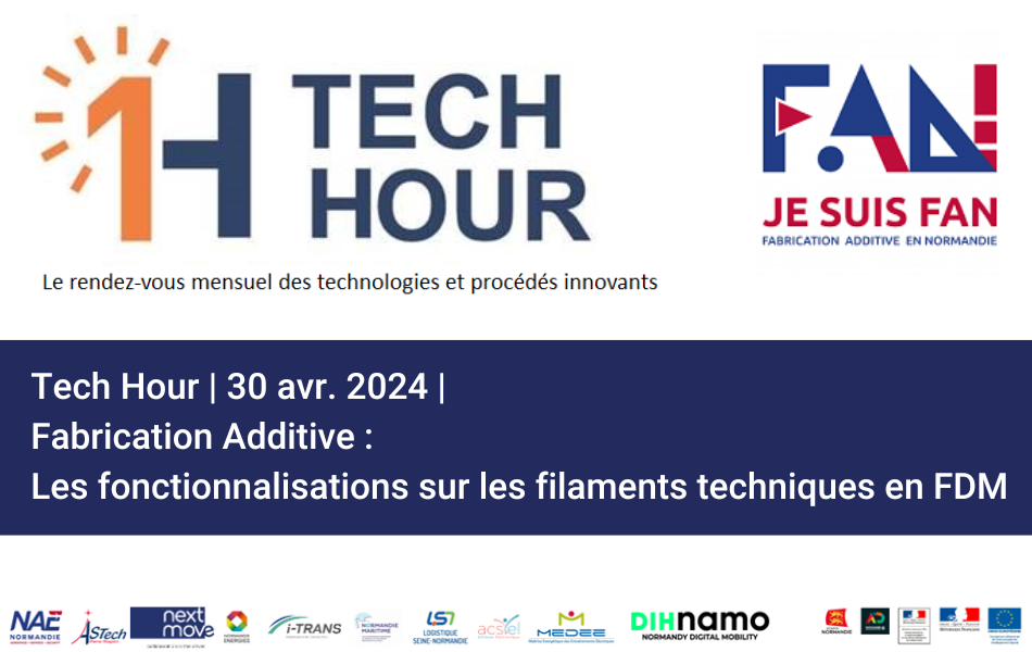 TECH HOUR NAE Fabrication Additive : Les fonctionnalisations sur les filaments techniques en FDM 300424
