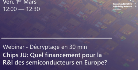 Webinar Chips JU : Quel financement pour la R&I des semiconducteurs en Europe ? | FAMN | 01032024, 12:00 - 12:30