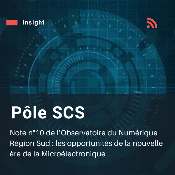 UNE - Pole SCS - Note N°10 – Focus Microélectronique - OBSERVATOIRE DU NUMÉRIQUE EN RÉGION SUD